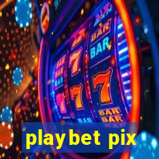 playbet pix