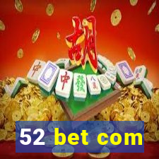 52 bet com