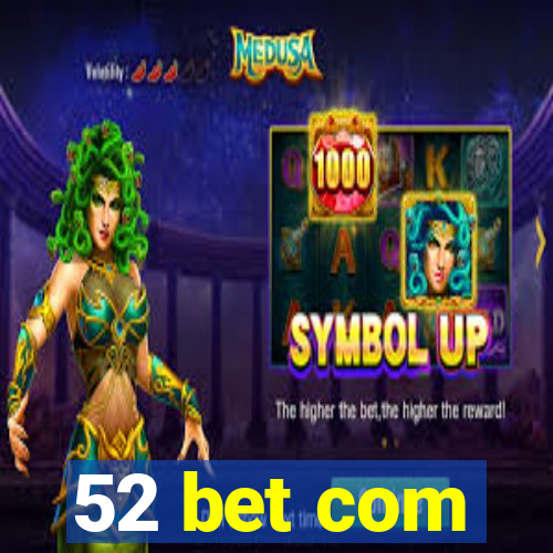 52 bet com