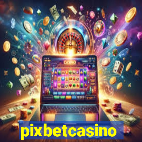 pixbetcasino