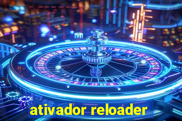 ativador reloader