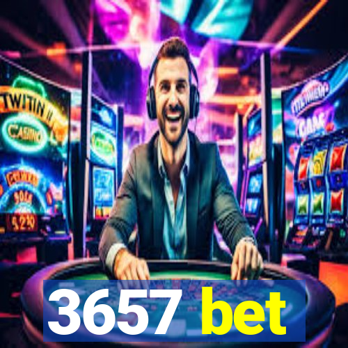 3657 bet