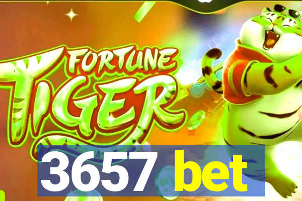 3657 bet