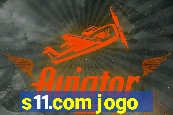 s11.com jogo