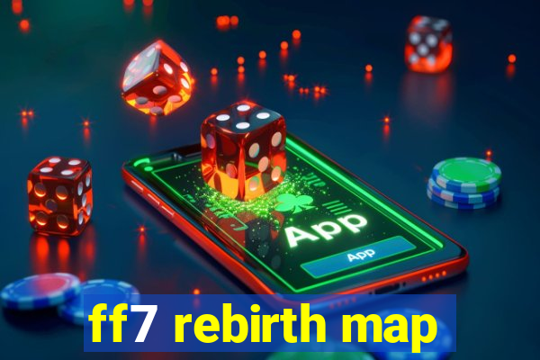 ff7 rebirth map