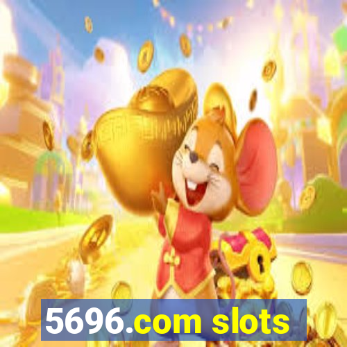 5696.com slots