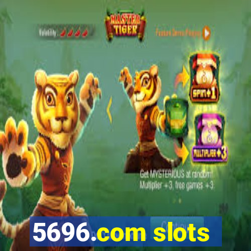 5696.com slots