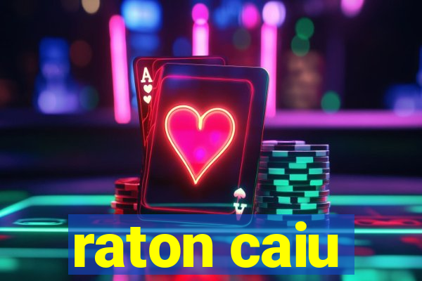 raton caiu
