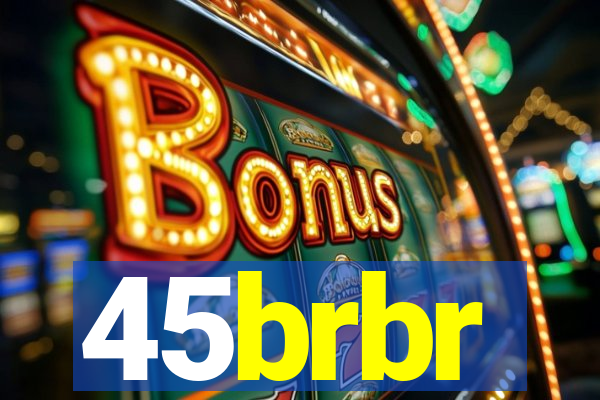 45brbr