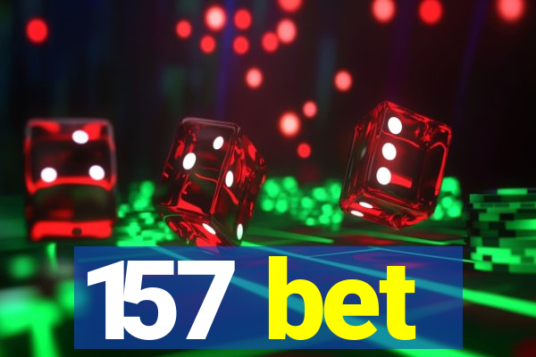 157 bet