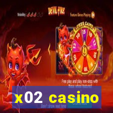 x02 casino