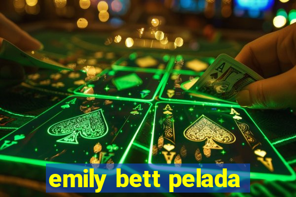 emily bett pelada