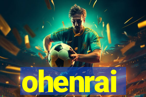 ohenrai