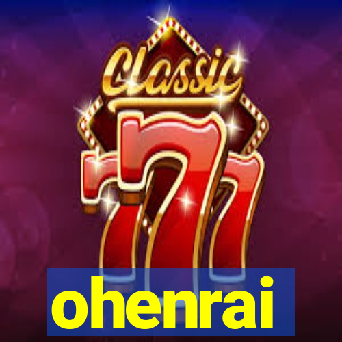 ohenrai