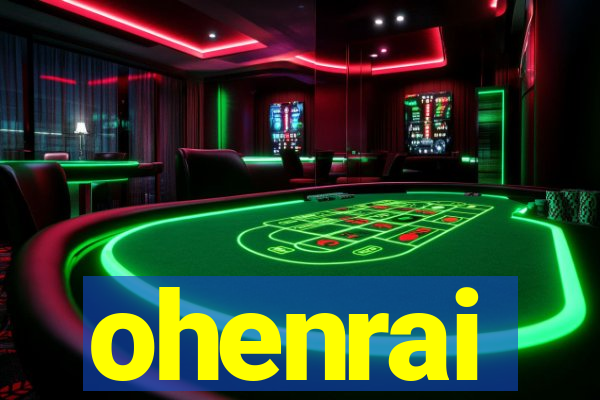 ohenrai