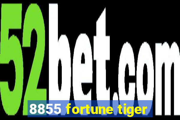 8855 fortune tiger