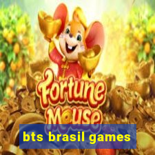bts brasil games