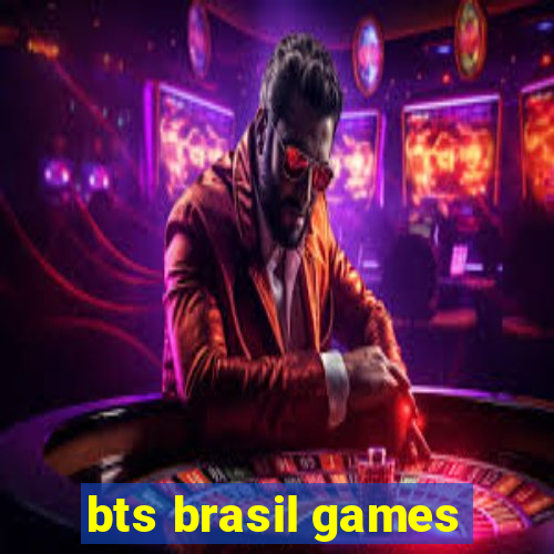 bts brasil games
