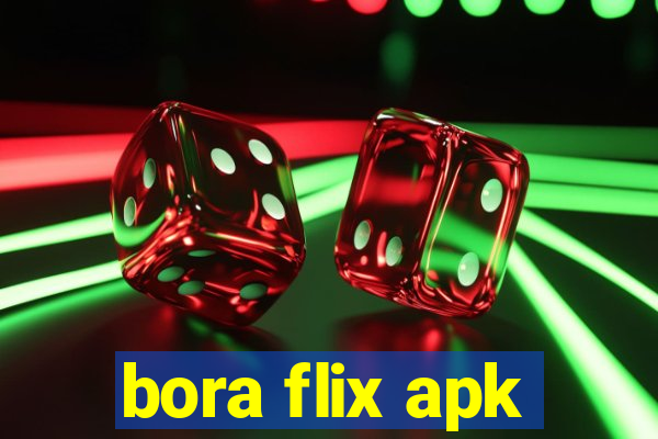 bora flix apk