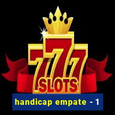 handicap empate - 1