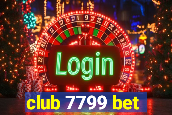 club 7799 bet