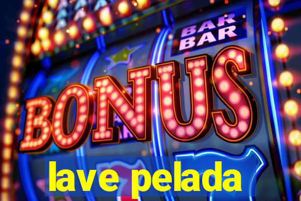 lave pelada
