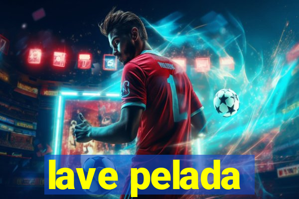 lave pelada