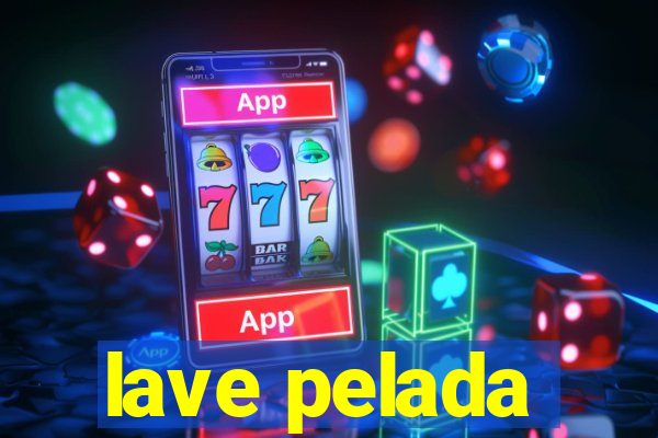 lave pelada