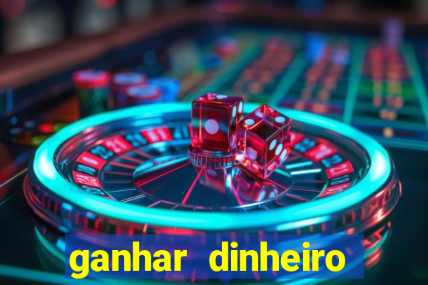 ganhar dinheiro jogando sem deposito