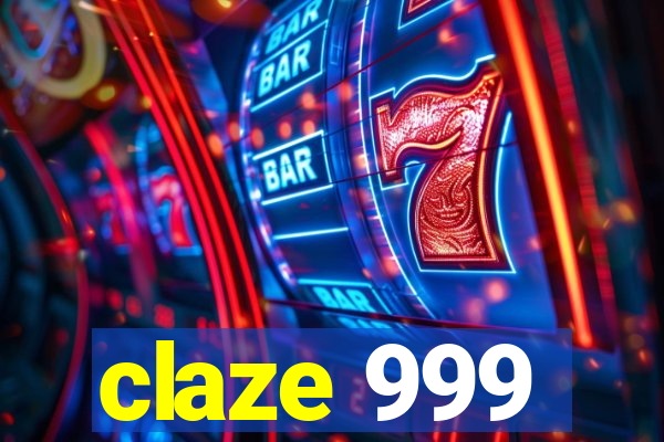 claze 999