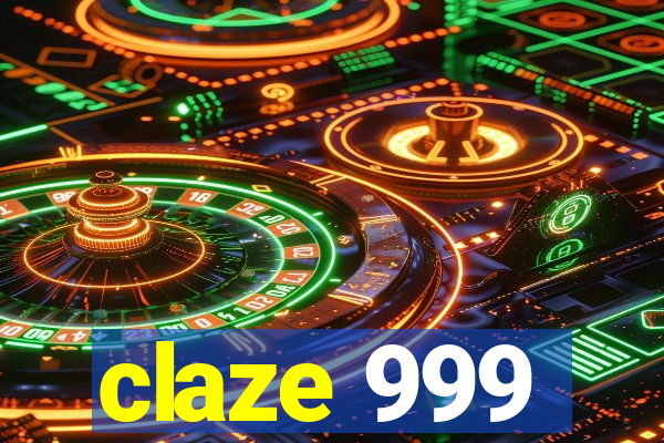 claze 999