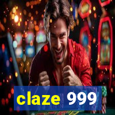 claze 999