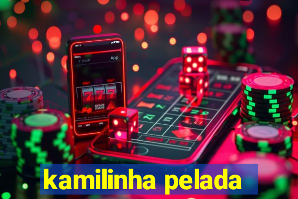 kamilinha pelada