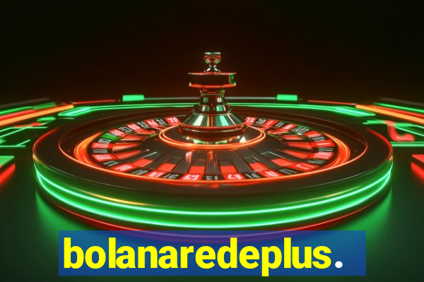 bolanaredeplus.vip