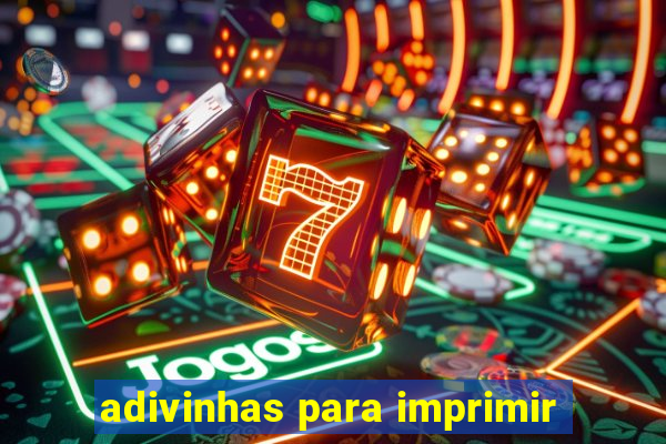 adivinhas para imprimir