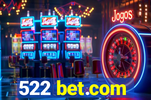 522 bet.com