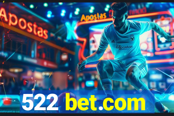 522 bet.com