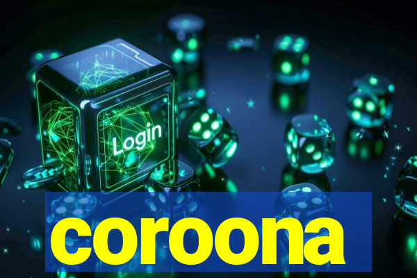 coroona
