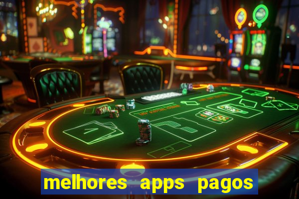 melhores apps pagos play store