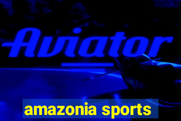amazonia sports