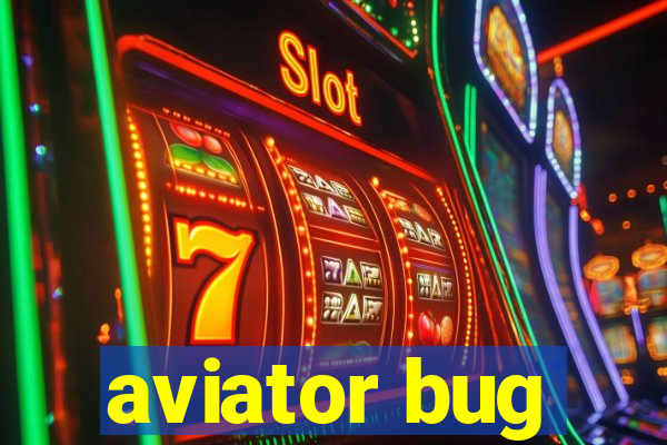 aviator bug