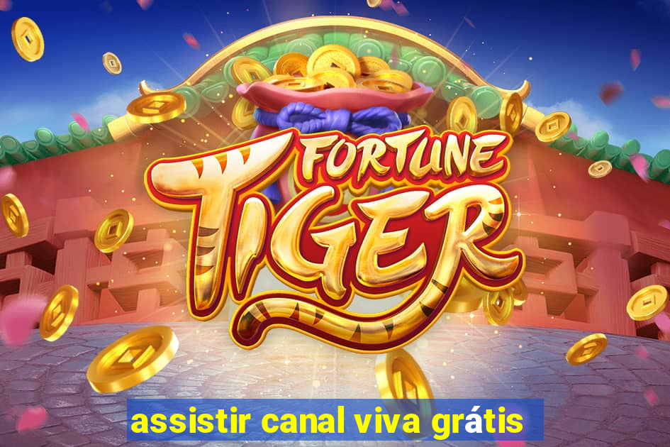 assistir canal viva grátis