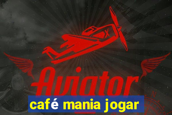 café mania jogar
