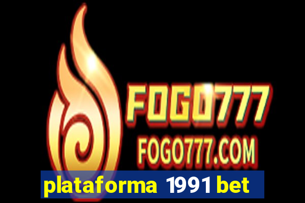 plataforma 1991 bet