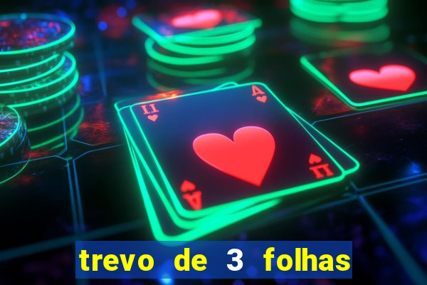 trevo de 3 folhas significado espiritual