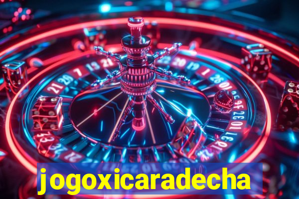 jogoxicaradecha
