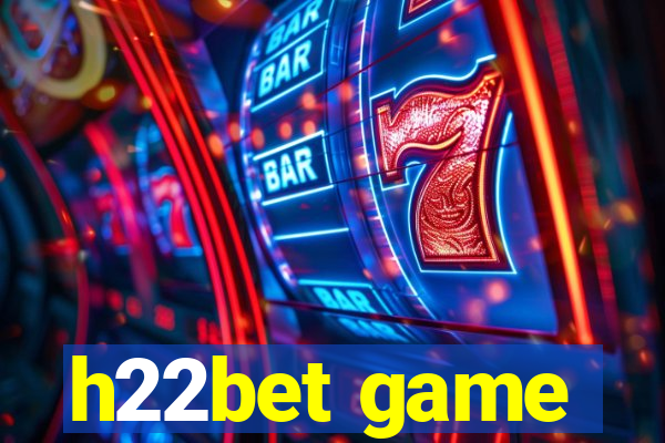 h22bet game