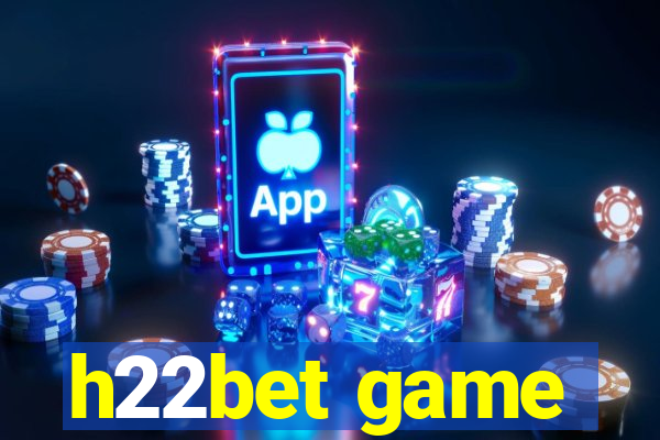 h22bet game