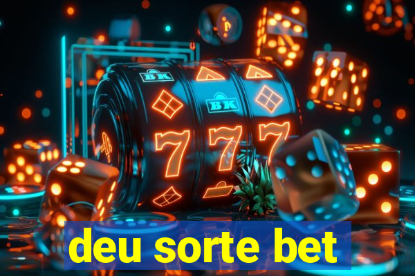 deu sorte bet
