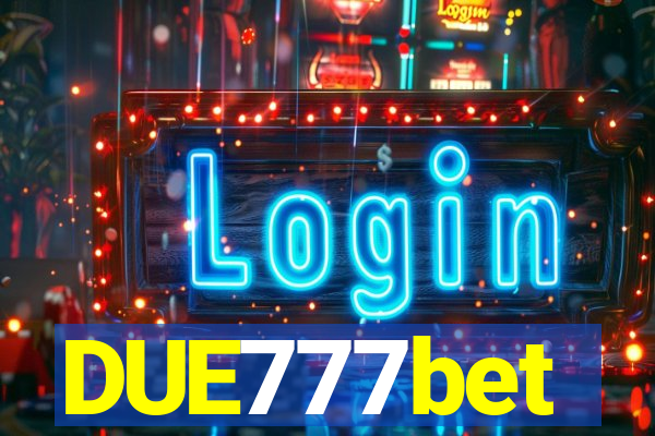 DUE777bet